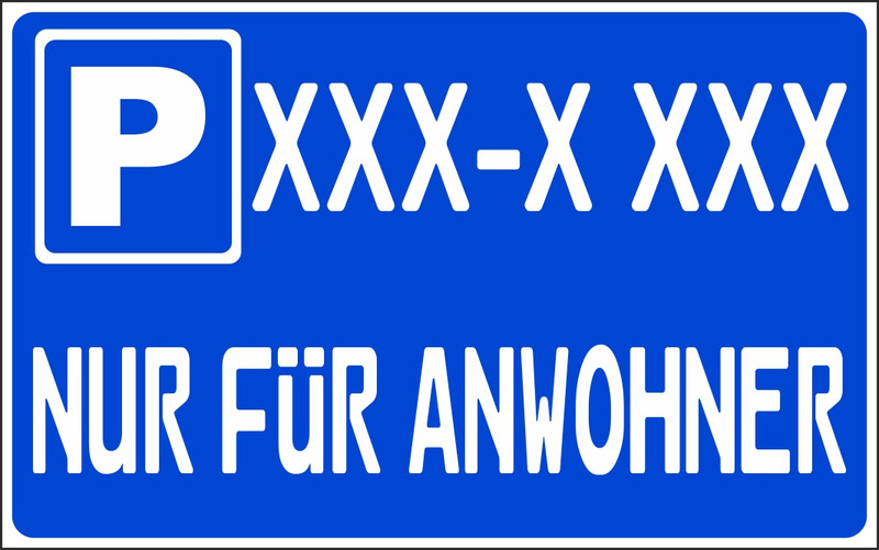 Parkplatzschild für Anwohner mit Ihrem KFZ Kennzeichen